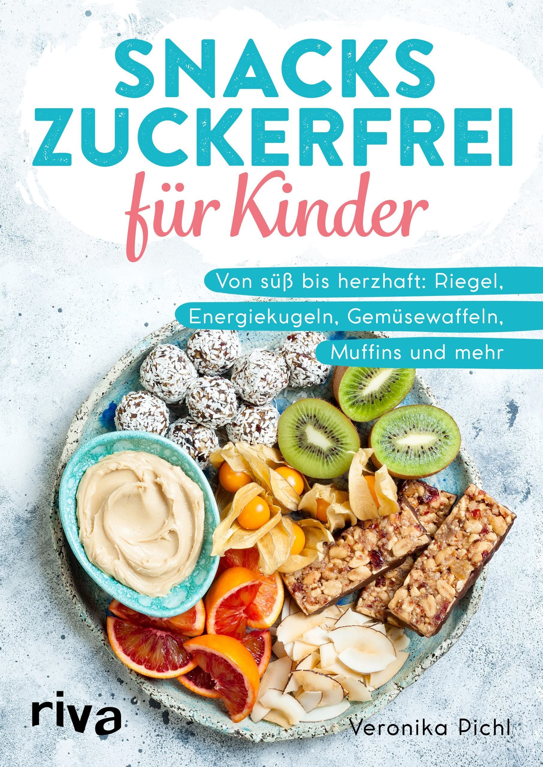 Veronika Pichl - Snacks zuckerfrei für Kinder - Preis vom 30.09.2026 22:30:23 h