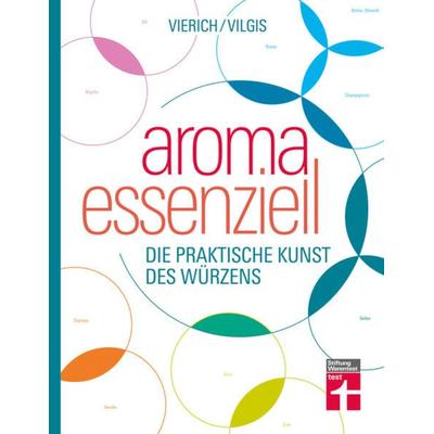 Aroma essenziell, Gebundene Ausgabe von Thomas Vilgis,Thomas Vierich, Stiftung Warentest, 978-3-7471-0274-9