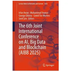 The 6th Joint International Conference on AI, Big Data and Blockchain (AIBB 2025), Fachbücher von Sevil Şen, Grønli Tor-Morten, Irfan Awan, Muhammad Younas, George Ghinea