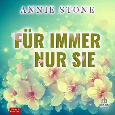 Für immer nur sie - Annie Stone, Audio, 9783987859663