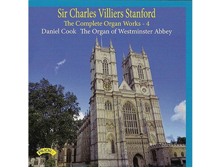 Sir Charles Villiers Stanford: The Complete Organ Works