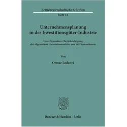 Unternehmensplanung in der Investitionsgüter-Industrie., Fachbücher von Otmar Ladanyi