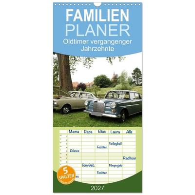 Familienplaner 2027 - Oldtimer vergangenger Jahrzehnte mit 5 Spalten (Wandkalender, 21 x 45 cm) CALVENDO