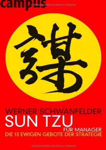 Werner Schwanfelder - Sun Tzu für Manager: Die 13 ewigen Gebote der Strategie - Preis vom 11.10.2026 03:10:56 h