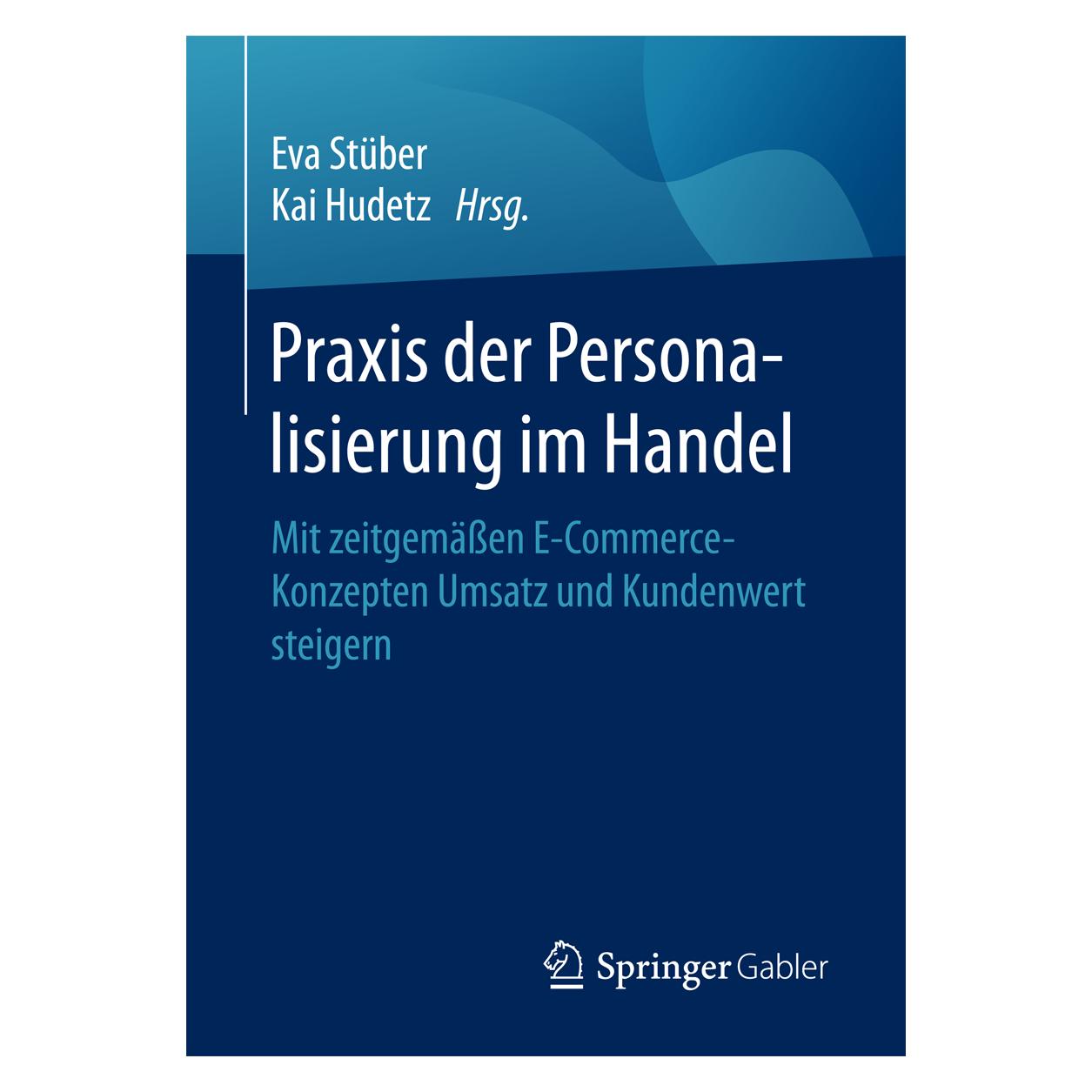 Gabler Praxis der Personalisierung im Handel (Deutsch, Softcover, Eva Stüber, Kai Hudetz) (7737370)
