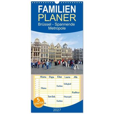 Familienplaner 2027 - Brüssel - Spannende Metropole mit 5 Spalten (Wandkalender, 21 x 45 cm) CALVENDO
