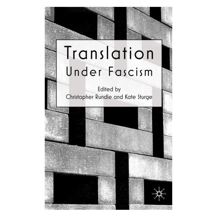 Palgrave Macmillan Uk Translation Under Fascism (Englisch, Hardcover, C. Rundle, K. Sturge) (63035556)