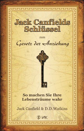 Jack Canfield - Jack Canfields Schlüssel zum Gesetz der Anziehung: So machen Sie Ihre Lebensträume wahr - Preis vom 17.10.2026 19:25:27 h