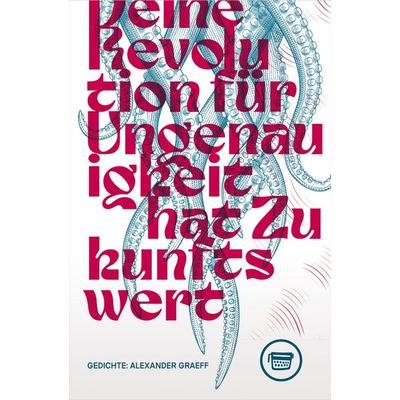 Deine Revolution für Ungenauigkeit hat Zukunftswert, Taschenbuch von Alexander Graeff, Verlagshaus Berlin, 978-3-910320-25-3