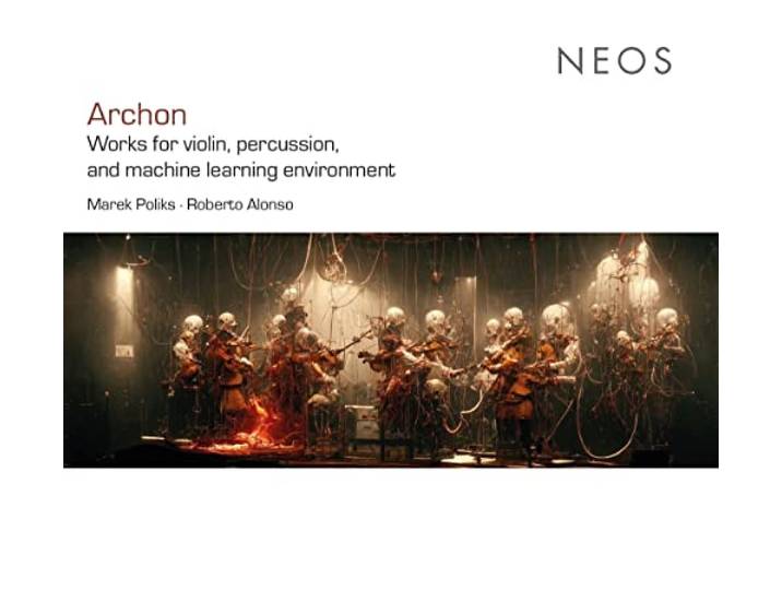 Archon - Works for violin, percussion, and machine learning environment
