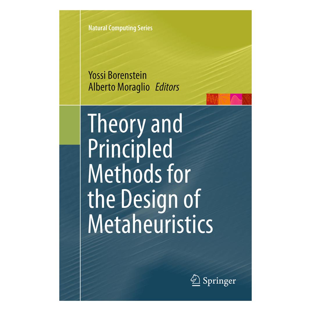 Springer Theory and Principled Methods for the Design of Metaheuristics (Englisch, Softcover, Alberto Moraglio, Yossi Borenstein) (55833202)