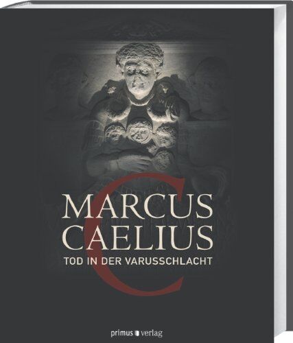 Hans-Joachim Schalles - Marcus Caelius: Tod in der Varusschlacht - Preis vom 13.10.2026 11:25:28 h