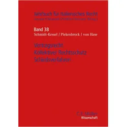 Vertragsrecht - Kollektiver Rechtsschutz - Schiedsverfahren, Fachbücher von Thomas Pfeiffer, Martin Schmidt-Kessel, Andreas Piekenbrock, Erik Jayme, Michael Stürner, Heinz-Peter Mansel, Fabian Bitzer, Karl von Hase, Giuseppe Benedetto Portale, Susanne Deissner