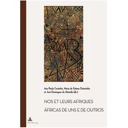 Nos et leurs Afriques - Áfricas de uns e de outros, Fachbücher von Ana Paula Coutinho, José Domingues de Almeida, Maria de Fátima Outeirinho