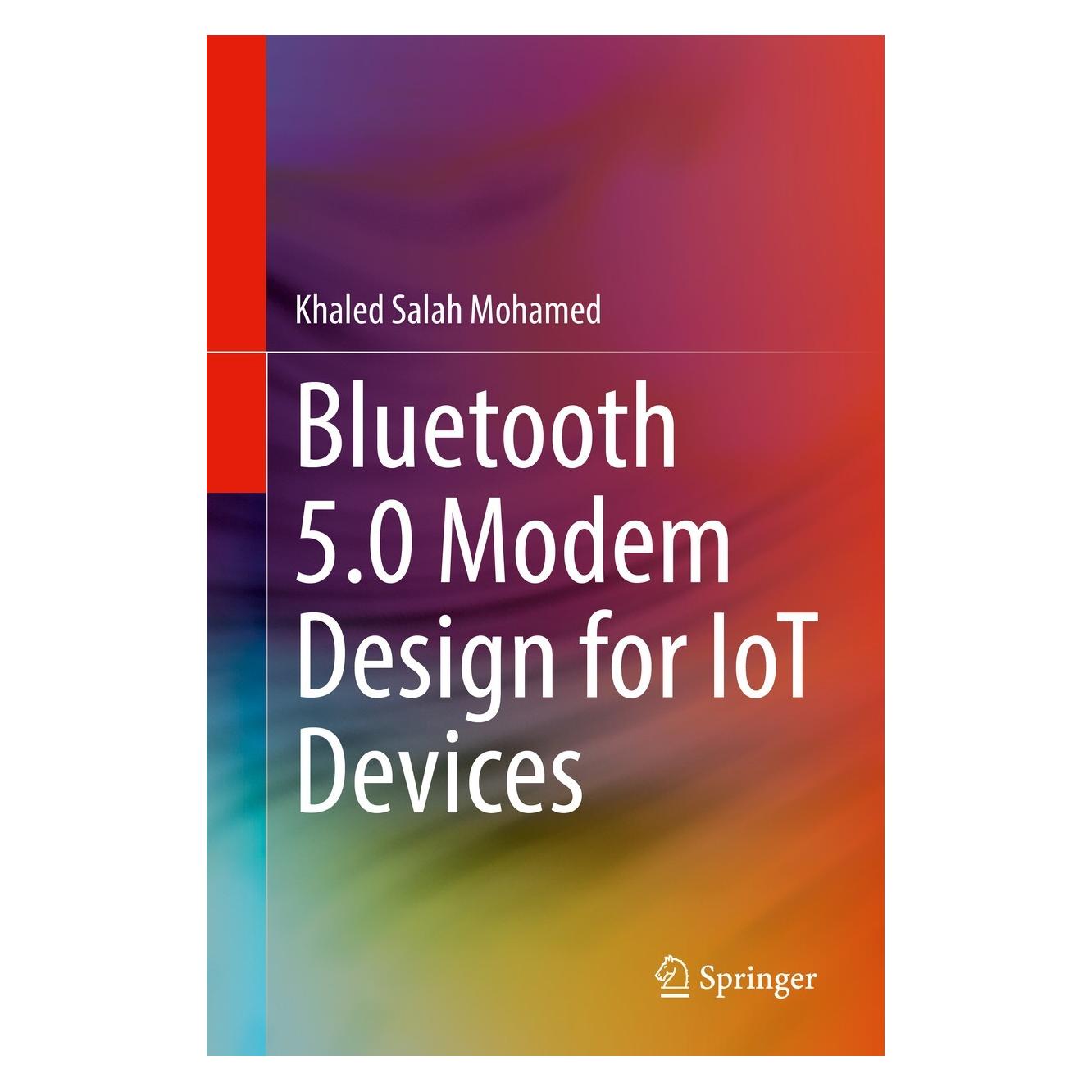 Springer Bluetooth 5.0 Modem Design for IoT Devices (Englisch, Hardcover, Khaled Salah Mohamed) (9783030886257)