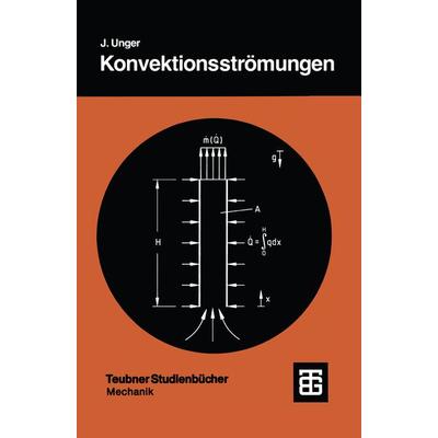 Konvektionsströmungen, Taschenbuch von Jochem Unger, Vieweg & Teubner, 978-3-519-03033-1