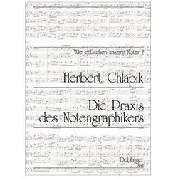 Die Praxis des Notengraphikers, Sachbücher von Herbert Chlapik