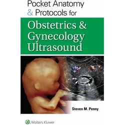 Pocket Anatomy & Protocols for Obstetrics & Gynecology Ultrasound, Fachbücher von STEVEN M. PENNY