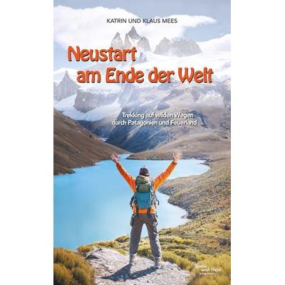 Neustart am Ende der Welt, Taschenbuch von Katrin und Klaus Mees, Stock und Stein Verlag, 978-3-9824910-6-6