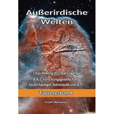 Außerirdische Welten, Taschenbuch von Peter Fiebag,Werner Betz,Ramon Zürcher,Luc Bürgin,Désirée Neff, Ancient Mail, 978-3-95652-329-8