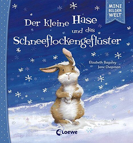 Elizabeth Baguley - Mini-Bilderwelt - Der kleine Hase und das Schneeflockengeflüster - Preis vom 16.10.2026 11:41:07 h