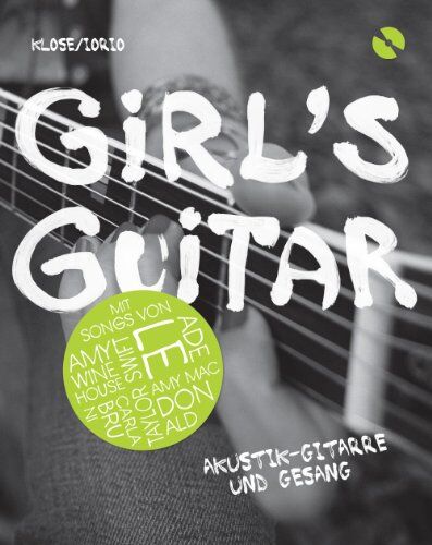 Anke Maria Iorio - Girl's Guitar: Akustik-Gitarre und Gesang. Inklusive CD: Akustik-Gitarre und Gesang. Notenbuch/CD - Preis vom 30.09.2026 09:01:18 h