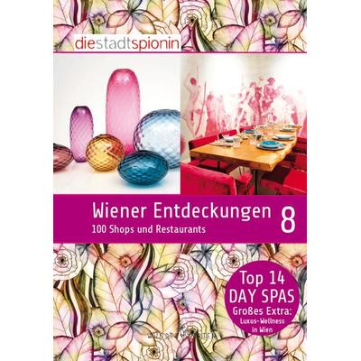 Wiener Entdeckungen 8, Taschenbuch von Die StadtSpionin, Wundergarten Verlag, 978-3-903070-06-6