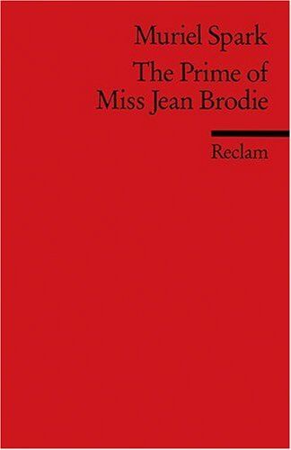 Muriel Spark - The Prime of Miss Jean Brodie: (Fremdsprachentexte) - Preis vom 11.10.2026 15:43:13 h