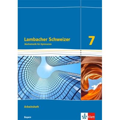 Lambacher Schweizer Mathematik 7. Ausgabe Bayern ab 2017. Arbeitsheft plus Lösungsheft Klasse 7, Geheftet von , Klett Schulbuchverlag,