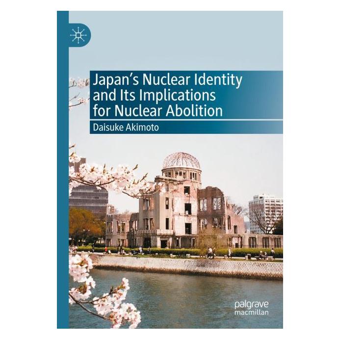 Springer Japan's Nuclear Identity and Its Implications for Nuclear Abolition (71875004)