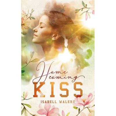 Homecoming Kiss, Taschenbuch von Isabell Walery, BoD – Books on Demand
