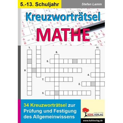 Kreuzworträtsel Mathematik, Taschenbuch von Stefan Lamm, KOHL VERLAG Der Verlag mit dem Baum, 978-3-96040-402-6