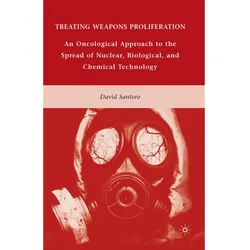 Treating Weapons Proliferation, Fachbücher von D. Santoro