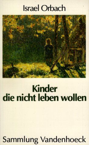 Israel Orbach - Kinder, die nicht leben wollen - Preis vom 15.10.2026 23:06:25 h