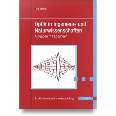 Optik in Ingenieur- und Naturwissenschaften, Gebundene Ausgabe von Rolf Martin, Carl Hanser, 978-3-446-47873-2