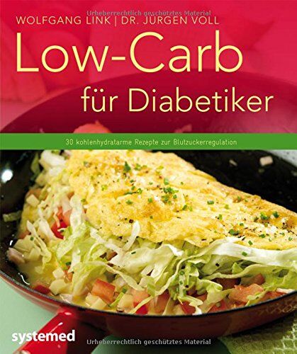 Wolfgang Link - Low-Carb für Diabetiker -29 kohlenhydratarme Rezepte zur Blutzuckerregulation (Küchenratgeberreihe) - Preis vom 30.09.2026 09:01:18 h