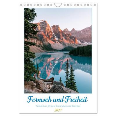 Fernweh und Freiheit (Wandkalender 2027 DIN A4 hoch), CALVENDO Monatskalender