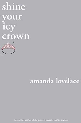 Amanda Lovelace - Shine Your Icy Crown (You Are Your Own Fairy Tale) - Preis vom 19.10.2026 19:33:35 h
