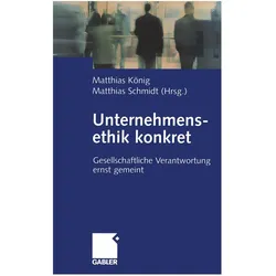 Unternehmensethik konkret, Fachbücher von Matthias Schmidt, Matthias König