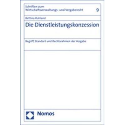 Die Dienstleistungskonzession, Taschenbuch von Bettina Ruhland, Nomos, 978-3-8329-2092-0