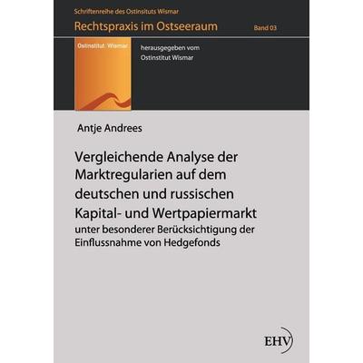 Vergleichende Analyse der Marktregularien auf dem deutschen und russischen Kapital- und Wertpapiermarkt, Taschenbuch von Antje Andrees, EHV