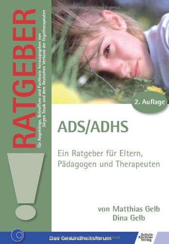 Matthias Gelb - ADS /ADHS: Ein Ratgeber für Eltern, Pädagogen und Therapeuten - Preis vom 30.09.2026 09:01:18 h