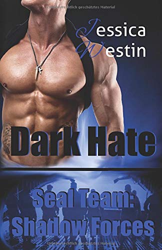 Jessica Westin - Dark Hate (SEAL Team: Shadow Forces, Band 3) - Preis vom 14.10.2026 23:07:16 h