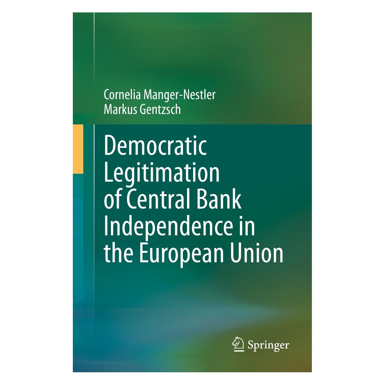Springer Democratic Legitimation of Central Bank Independence in the European Union (Englisch, Hardcover, Cornelia Manger-Nestler, Markus Gentzsch) (9783030751142)