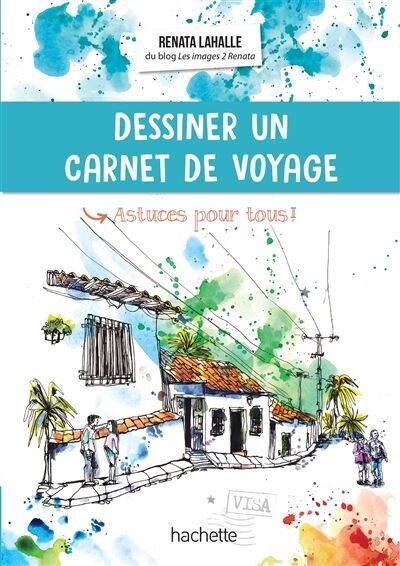 Dessiner en voyage : astuces pour tous ! - Preis vom 06.10.2026 07:26:00 h