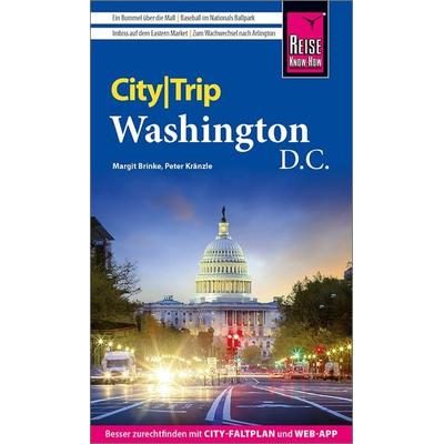 Reise Know-How CityTrip Washington D.C., Taschenbuch von Margit Brinke,Peter Kränzle, Reise Know-How Verlag Peter Rump GmbH, 978-3-8317-3765-9