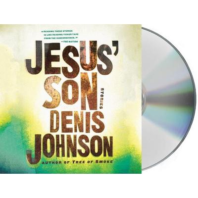 Jesus' Son: Stories - Denis Johnson, CD, 9781427277497