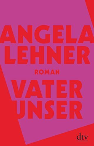 Angela Lehner - Vater unser: Roman - Preis vom 09.10.2026 07:28:09 h