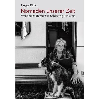 Nomaden unserer Zeit, Gebundene Ausgabe von Holger Rüdel, Wachholtz, 978-3-529-05081-7