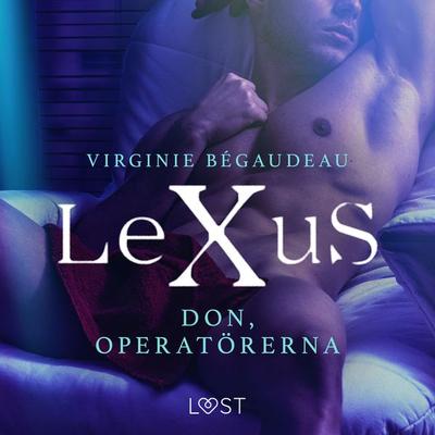 LeXuS: Don, Operatörerna - erotisk dystopi - Virginie Bégaudeau, Audio, 9788726402803